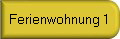 Ferienwohnung 1